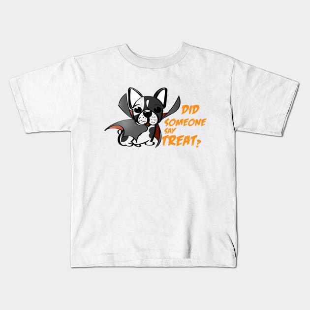 Did Someone Say Treat Dog Mummy | Dog Halloween | Halloween gift | Spooky season gifts | Halloween Decor gifts | Funny Halloween Trick or treat | Alien Lovers Halloween | Halloween monsters | Spooky season Kids T-Shirt by johnii1422